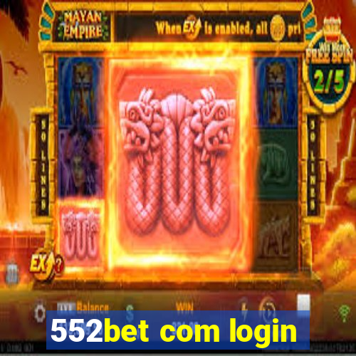 552bet com login